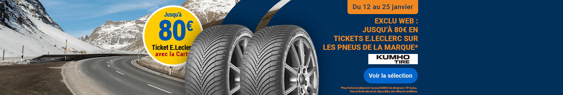 Offre promotionnelle Kumho Tire : jusqu'à 80€ en ticket E.Leclerc sur les pneus de la marque Kumho du 12 au 25 janvier.